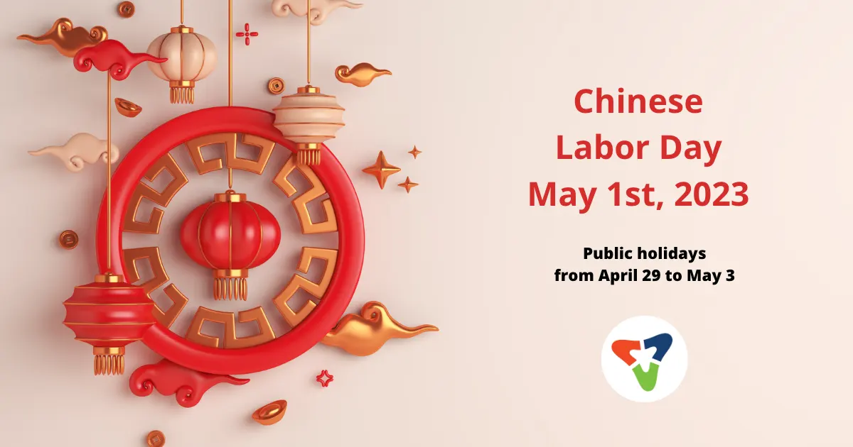 Prepare your supply chain for the May 1st Labor Day Holiday in China!
